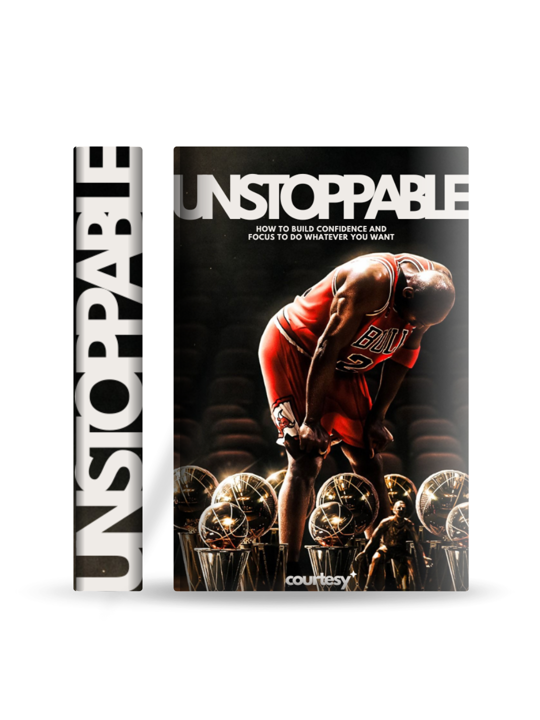 Unstoppable: Build Confidence & Focus to Do Anything You Want